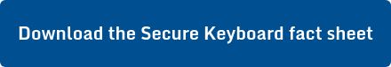 Download the Secure Keyboard fact sheet